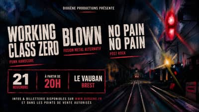 Working Class Zero + Blown + No Pain No Pain • 21/11/2026 • Le Vauban, Brest