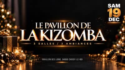 Samedi 19 Décembre 2026 - Le Pavillon de la Kizomba