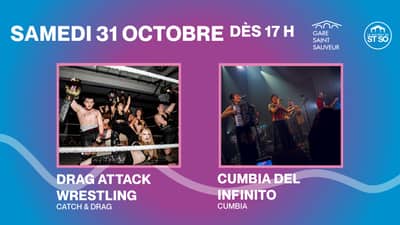 2 Salles 2 ambiances : DRAG ATTACK WRESTLING ou CUMBIA DEL INFINITO !