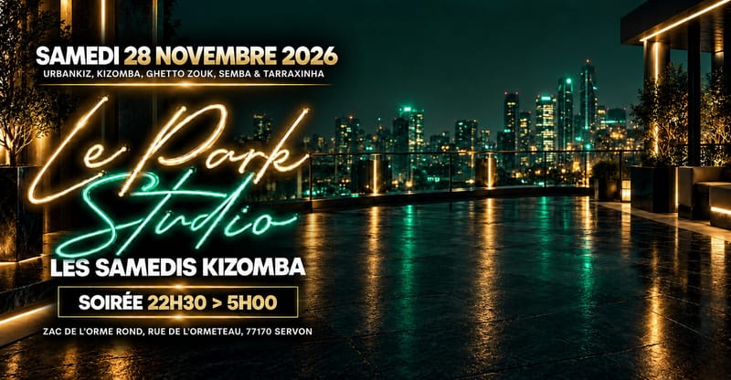 Samedi 28 Novembre 2026 - Kizomba Party - 2 Salles - Le Park Studio