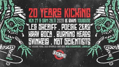 20 YEARS KICKING FEST : LES SHERIFF + SVINKELS + POESIE ZERO + BURNING HEADS + KRAV BOCA + ...