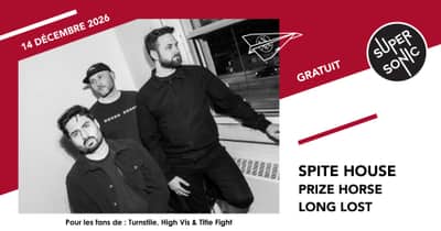 Spite House • Prize Horse • Long Lost / Supersonic (Free entry)