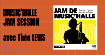 MUSIC'HALLE JAM SESSION avec Théo LEVIS
