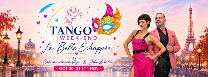 🎭 TANGO WEEK-END La Belle Échappée🎭