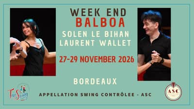 Festival ASC - Week end BALBOA - Solen LE BIHAN & Laurent WALLET - EARLY BIRDS -> 31/10/26