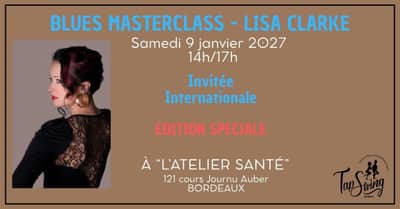 BLUES Masterclass - LISA CLARKE - Danse Swing - Bordeaux - Atelier Santé