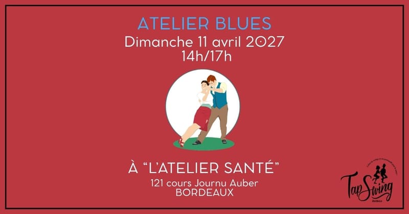 Atelier de Blues - Danse Swing - Bordeaux - Atelier Santé
