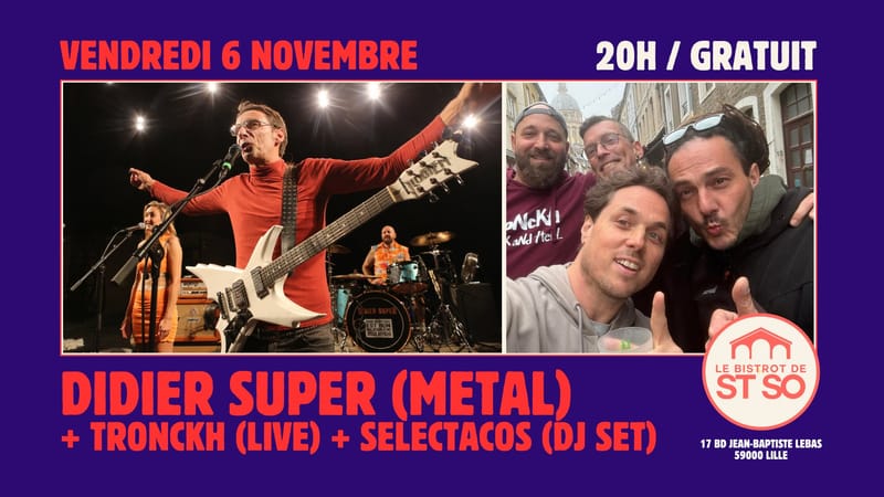 🎸 DIDIER SUPER (METAL) + TRONCKH + SELECTACOS 🎸 GRATUIT