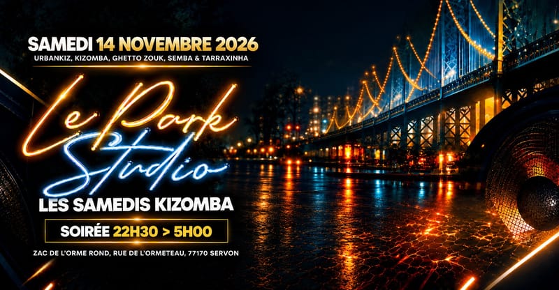 Samedi 14 Novembre 2026 - Kizomba Party - 2 Salles - Le Park Studio
