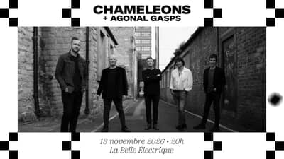 Chameleons + Agonal Gasps à La Belle Électrique