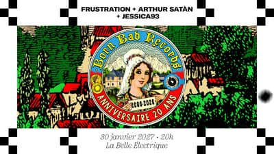 20 ans Born Bad Records • Frustration + Arthur Satàn + Jessica93 à La Belle Électrique